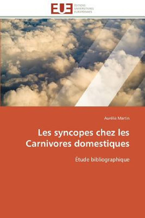 Les Syncopes Chez Les Carnivores Domestiques by Martin-A