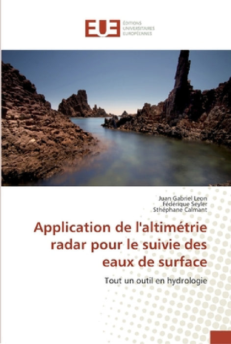 Application de l'altimétrie radar pour le suivie des eaux de surface by Collectif