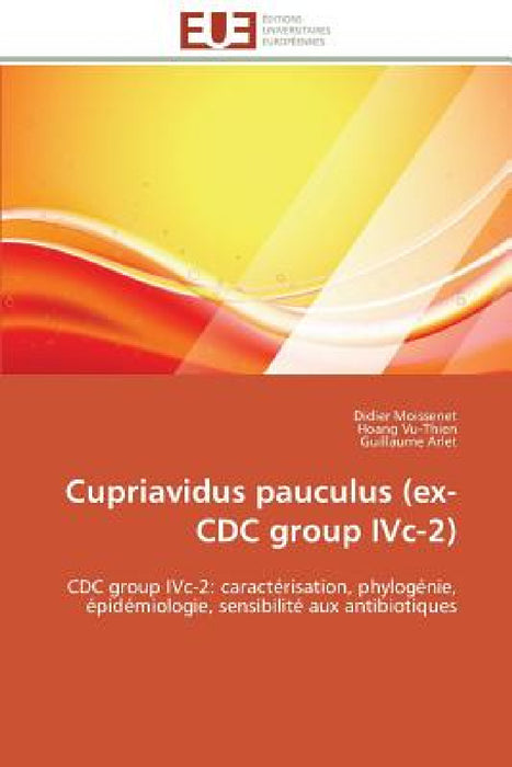 Cupriavidus pauculus (ex-cdc group ivc-2) by Collectif