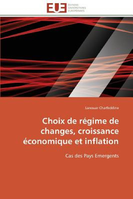 Choix de Régime de Changes, Croissance Économique Et Inflation by Charfeddine-L