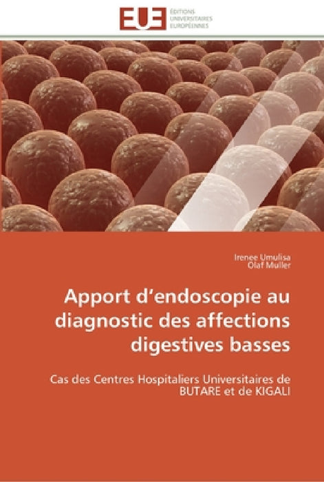Apport d endoscopie au diagnostic des affections digestives basses by Collectif