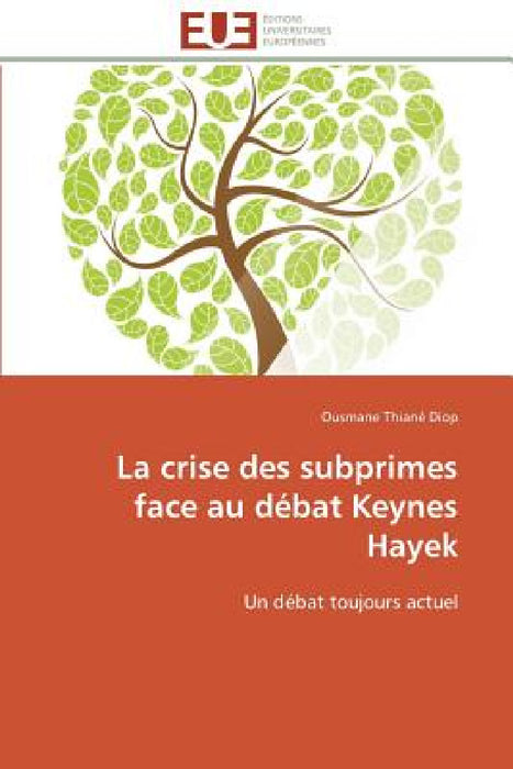 La Crise Des Subprimes Face Au Débat Keynes Hayek by Diop-O