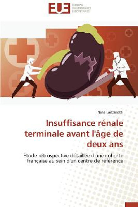 Insuffisance Rénale Terminale Avant l'Âge de Deux ANS by Lanzarotti-N