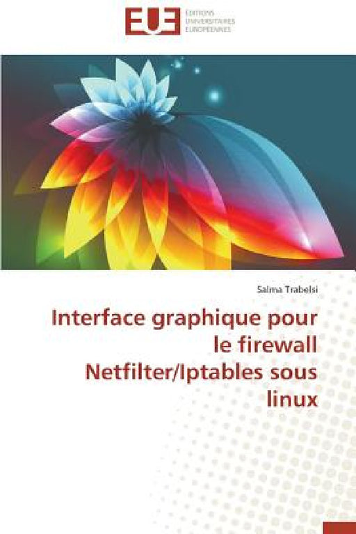 Interface Graphique Pour Le Firewall Netfilter/Iptables Sous Linux by Trabelsi-S