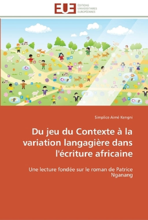 Du jeu du contexte à la variation langagière dans l'écriture africaine by Kengni-S