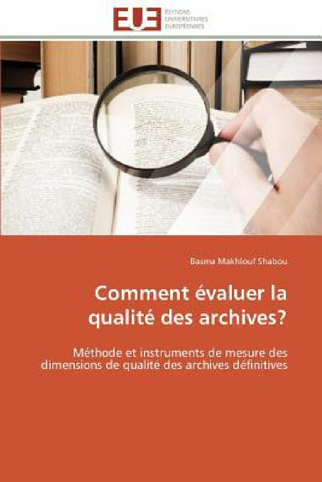Comment évaluer la qualité des archives? by Shabou-B