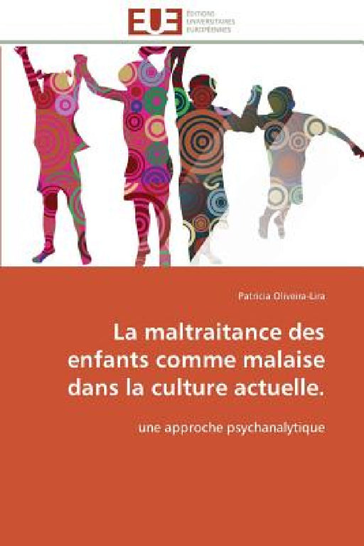 La maltraitance des enfants comme malaise dans la culture actuelle. by Oliveira-Lira-P
