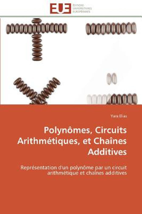 Polynômes, circuits arithmétiques, et chaînes additives by Elias-Y