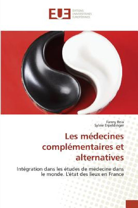 Les médecines complémentaires et alternatives by Collectif