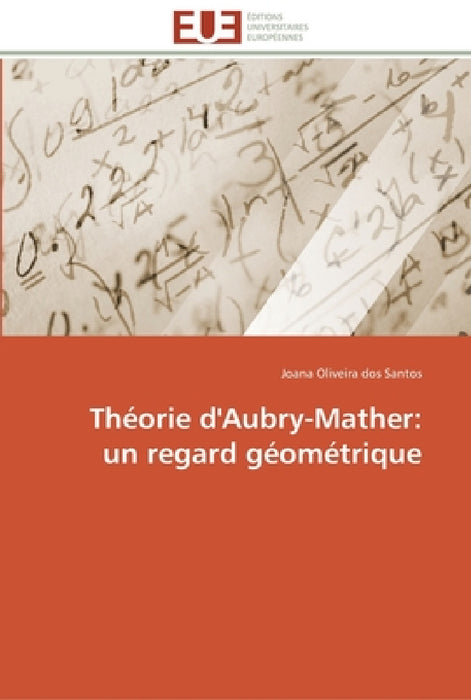 Théorie d'aubry-mather: un regard géométrique by Oliveira Dos Santos-J