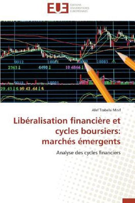 Libéralisation financière et cycles boursiers: marchés émergents by Mnif-A