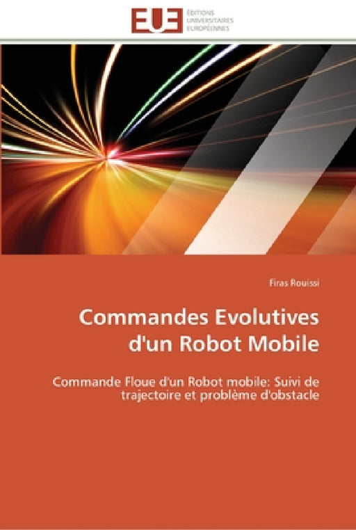 Commandes evolutives d'un robot mobile by Rouissi-F