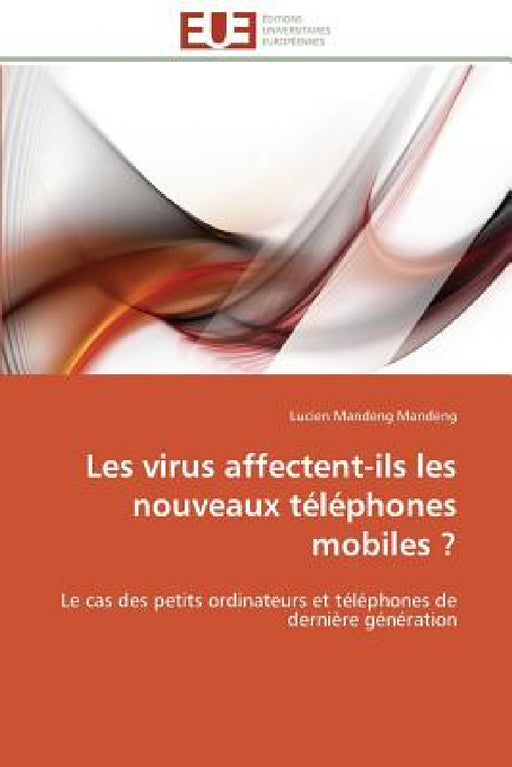 Les virus affectent-ils les nouveaux téléphones mobiles ? by Mandeng Mandeng-L