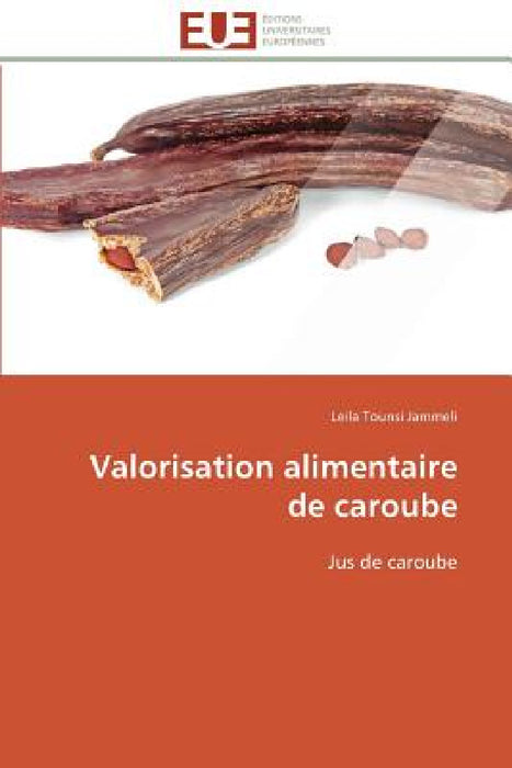 Valorisation alimentaire de caroube by Jammeli-L