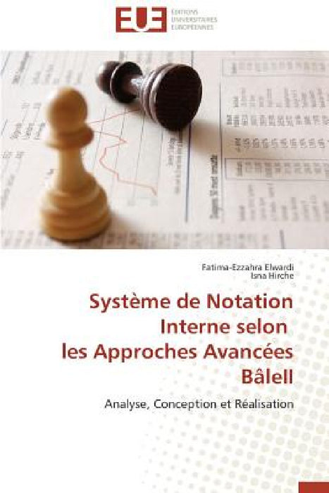 Système de Notation Interne Selon Les Approches Avancées Bâleii by Collectif