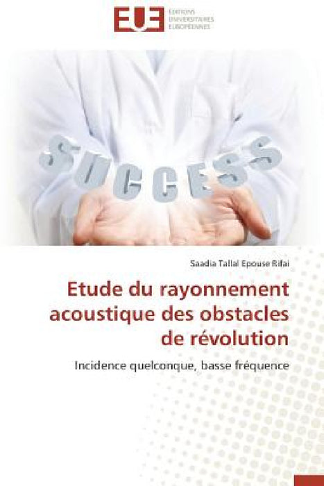 Etude Du Rayonnement Acoustique Des Obstacles de Révolution by Tallal Epouse Rifai-S