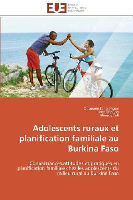 Adolescents Ruraux Et Planification Familiale Au Burkina Faso by Collectif