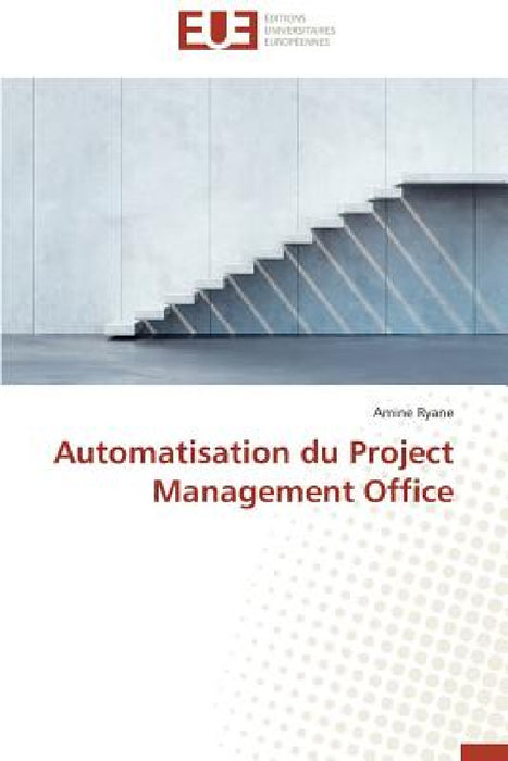 Automatisation du Project Management Office by Amine Ryane