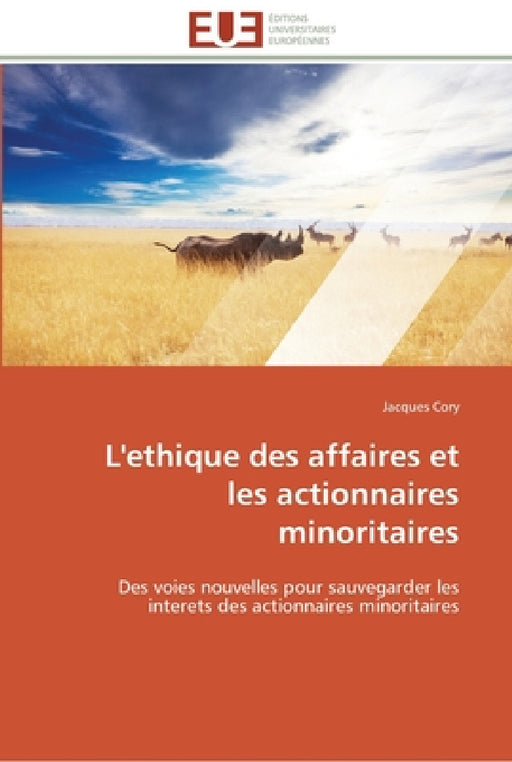 L'ethique des affaires et les actionnaires minoritaires by Cory-J