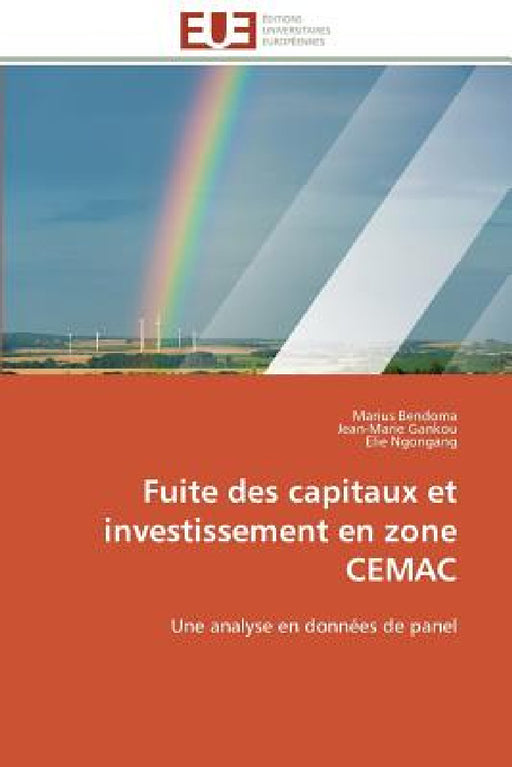 Fuite Des Capitaux Et Investissement En Zone Cemac by Collectif