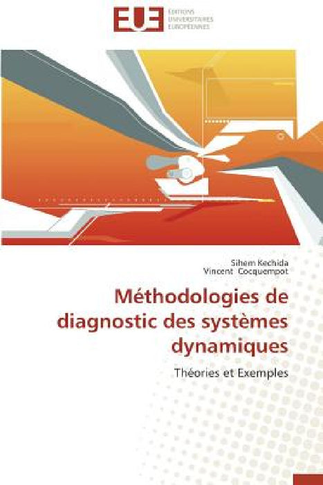 Méthodologies de diagnostic des systèmes dynamiques by Collectif