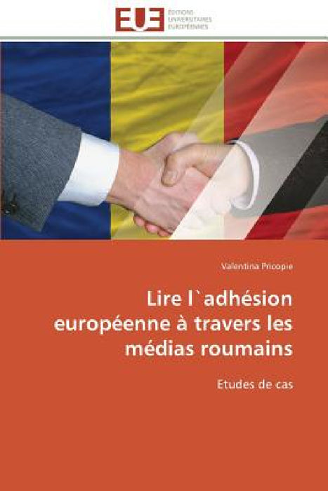 Lire l`adhésion européenne à travers les médias roumains by Pricopie-V