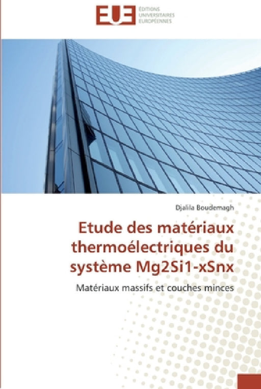 Etude des matériaux thermoélectriques du système mg2si1-xsnx by Boudemagh-D