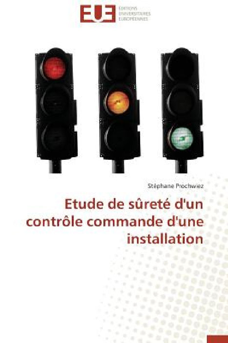 Etude de Sûreté d'Un Contrôle Commande d'Une Installation by Prochwiez-S