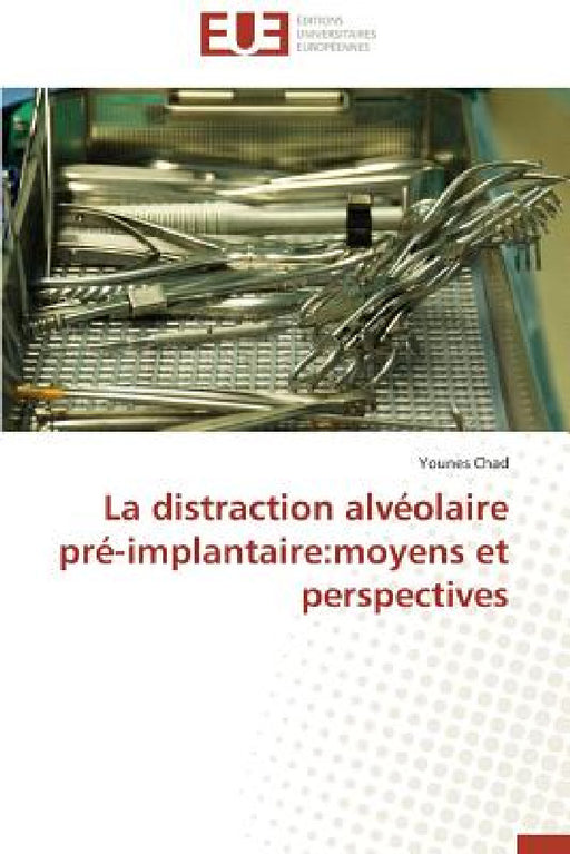 La distraction alvéolaire pré-implantaire: moyens et perspectives by Chad-Y