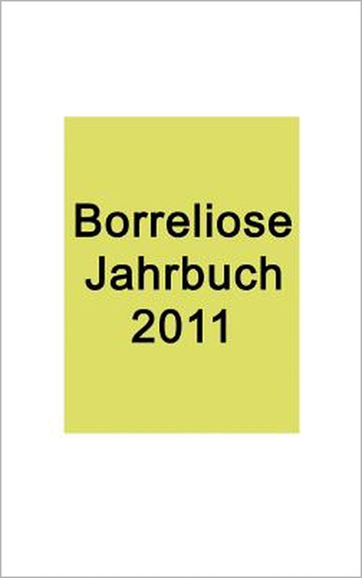 Borreliose Jahrbuch 2011 by Ute Fischer, Bernhard Siegmund