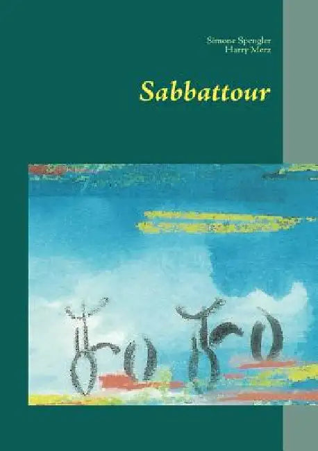 Sabbattour: Eine Runde Auszeit by Simone Spengler, Harry Merz