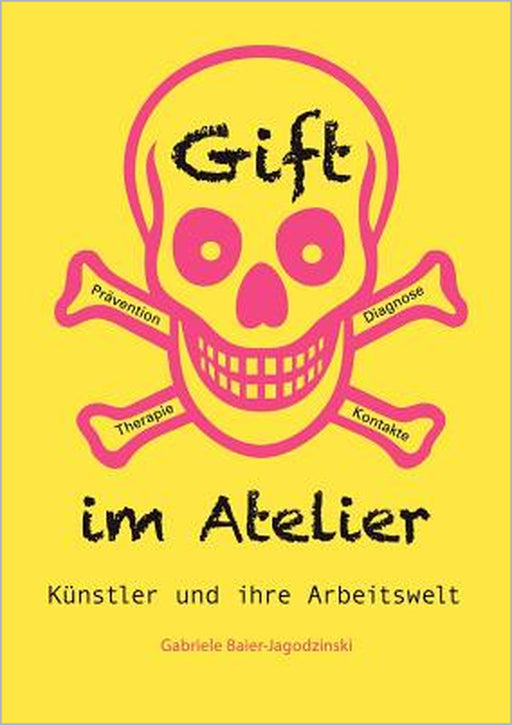 Gift im Atelier: Künstler und ihre Arbeitswelt by Gabriele Baier-Jagodzinski