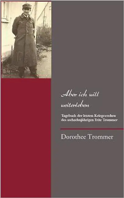 Aber ich will weiterleben by Trommer, Dorothee