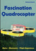 Fascination Quadrocopter by Roland B. Chi