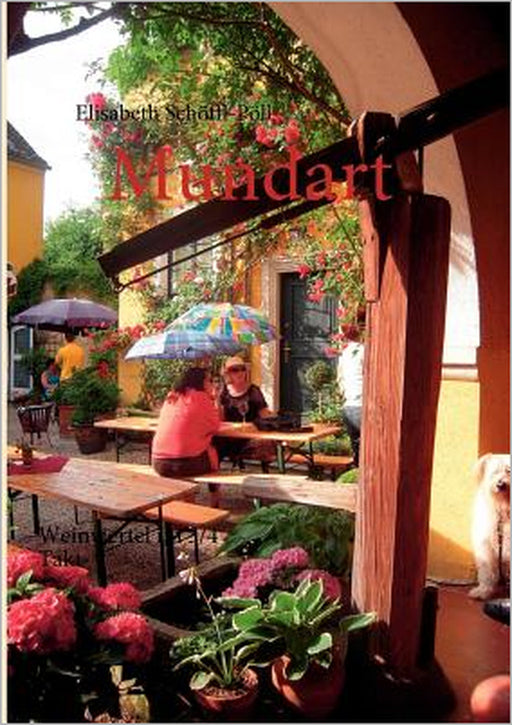 Mundart: Weinviertel im 3/4 Takt by Elisabeth Schöffl-Pöll, O. &. E. Schöffl Edition Dichtermühle