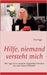 Hilfe, niemand versteht mich by Figge, Tina