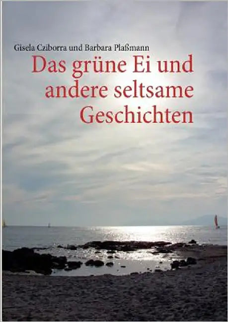 Das grüne Ei: und andere seltsame Geschichten by Cziborra, Gisela