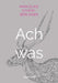 Ach was: Gedichte by Marceline Schmid-Berlinger