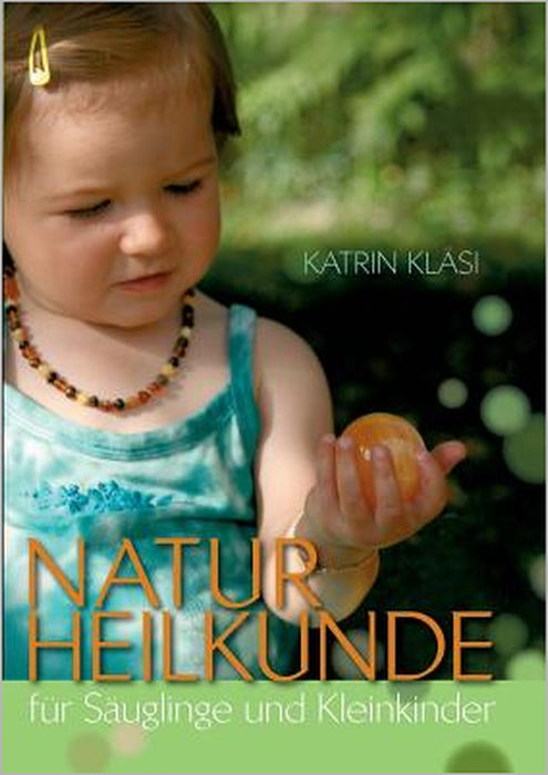 Naturheilkunde für Säuglinge und Kleinkinder by Katrin Kläsi