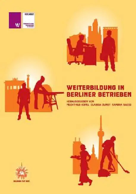 Weiterbildung in Berliner Betrieben by Mechthild Kopel, Claudia Dunst, Sandra Saeed