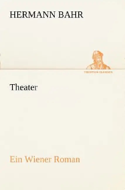 Theater by Hermann Bahr