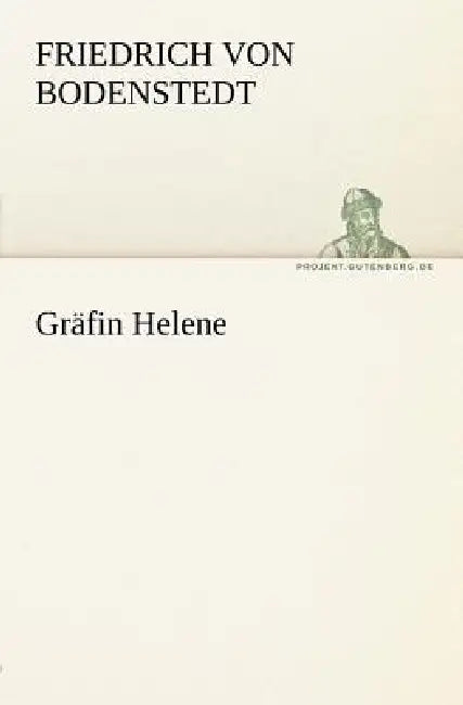Grafin Helene by Friedrich Von Bodenstedt