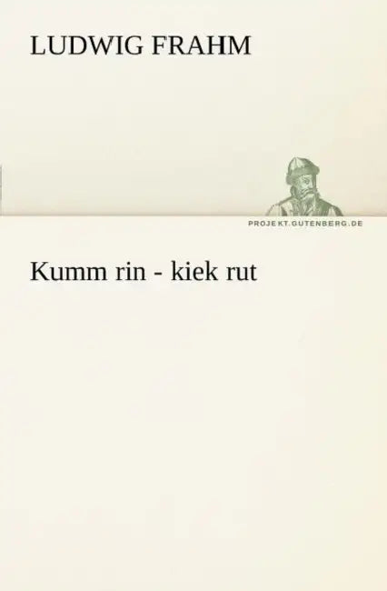 Kumm Rin - Kiek Rut by Ludwig Frahm