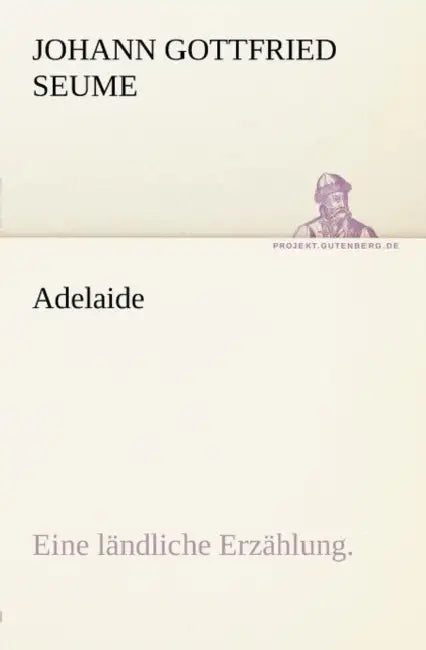 Adelaide by Johann Gottfried Seume