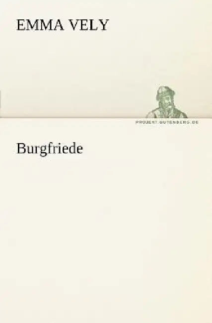 Burgfriede by Emma Vely