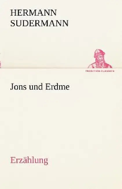 Jons Und Erdme by Hermann Sudermann