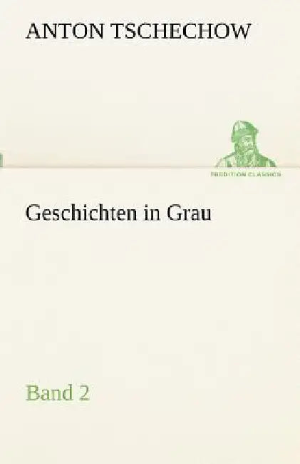 Geschichten in Grau by Anton Tschechow