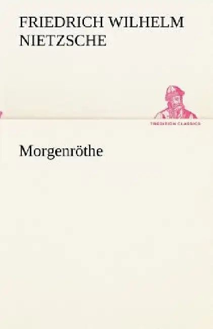 Morgenröthe by Friedrich Wilhelm Nietzsche