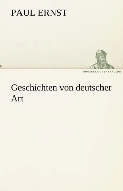 Geschichten von deutscher Art by Paul Ernst