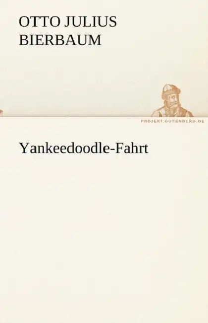 Yankeedoodle-Fahrt by Otto Julius Bierbaum